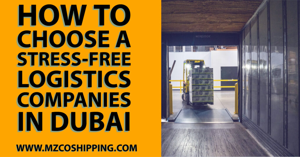 How to Choose a Stress-Free Logistics Companies in Dubai - AL MESBAH AL ...