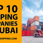 Top 10 Shipping Companies in Dubai