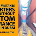 7 Costly Mistakes Importers Make Without Custom Clearance Agents in Dubai